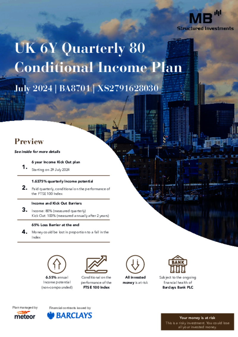 MB Structured Investments UK 6Y Quarterly 80 Conditional Income Plan July 2024 - BA8701