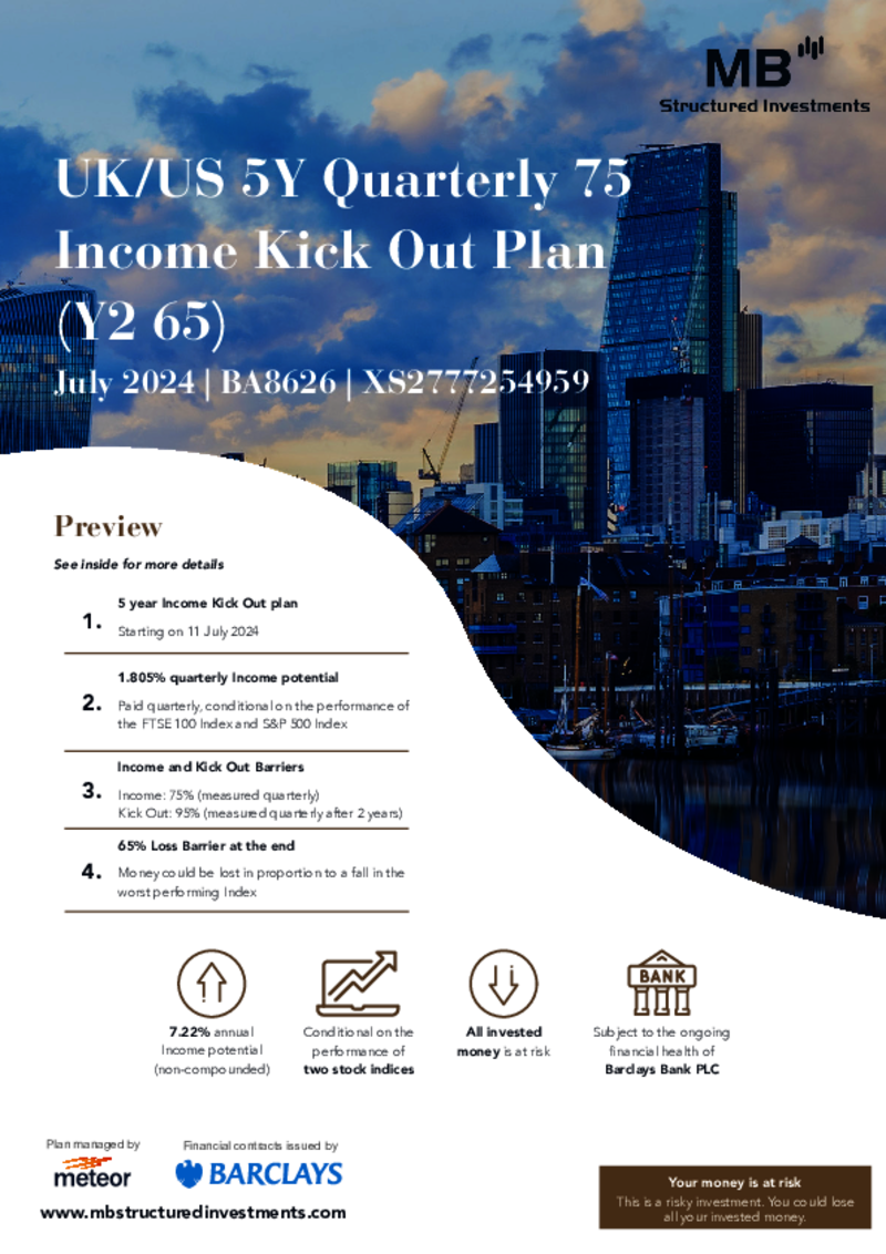 MB Structured Investments UK/US 5Y Quarterly 75 Income Kick Out Plan (Y2 65) July 2024 - BA8626