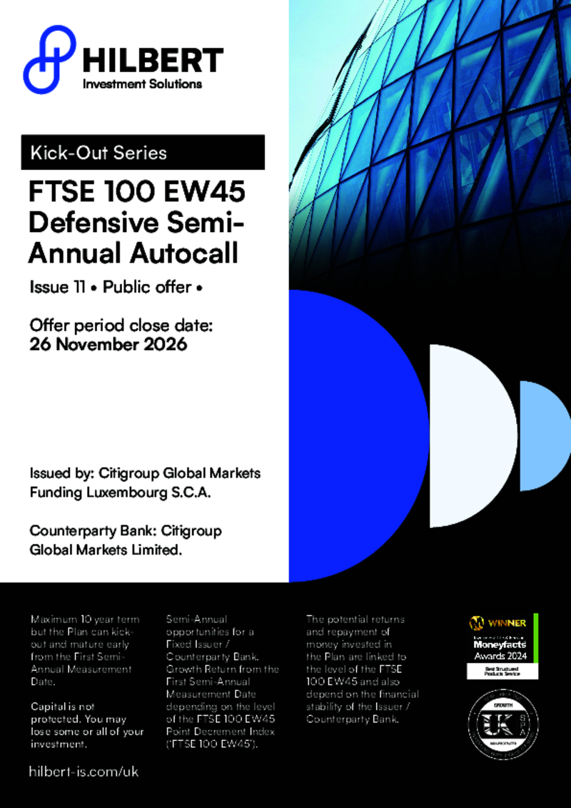 Hilbert  FTSE 100 EW45 Defensive Semi-Annual Autocall Issue 11 - November 2026
