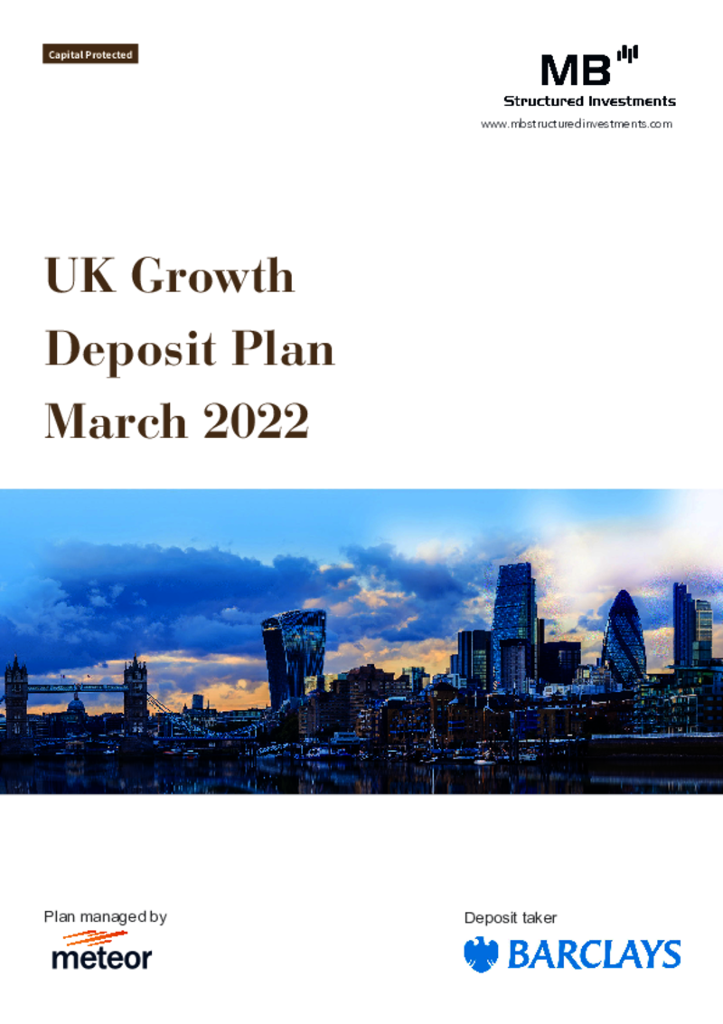 MB Structured Investments UK Growth Deposit Plan March 2022