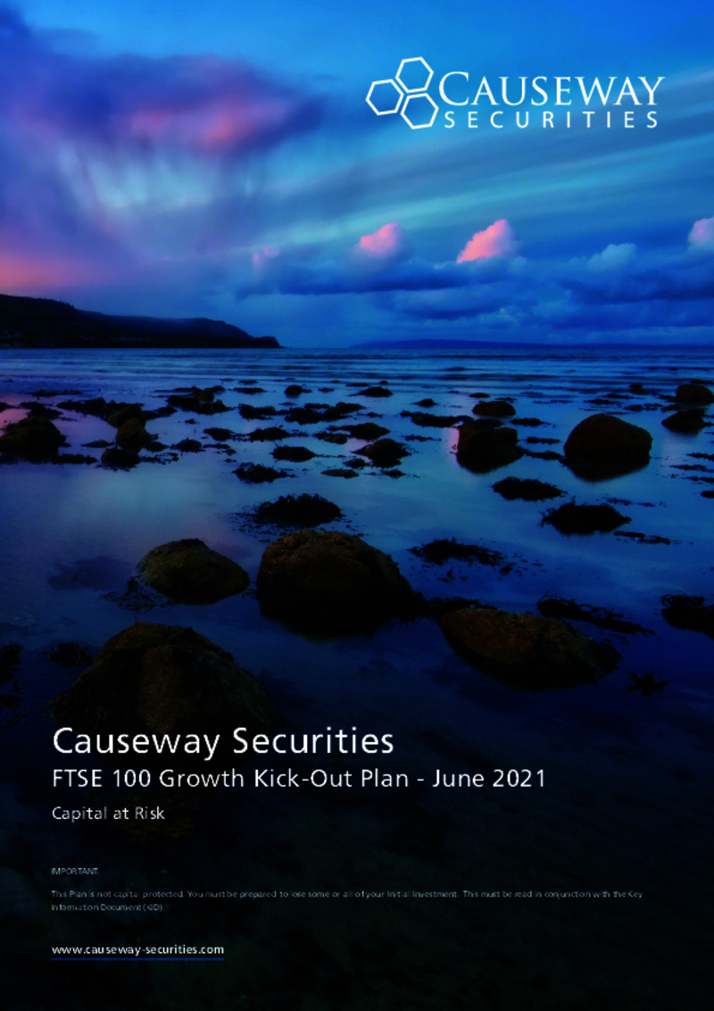Causeway Securities FTSE 100 Growth Kick-Out Plan - June 2021