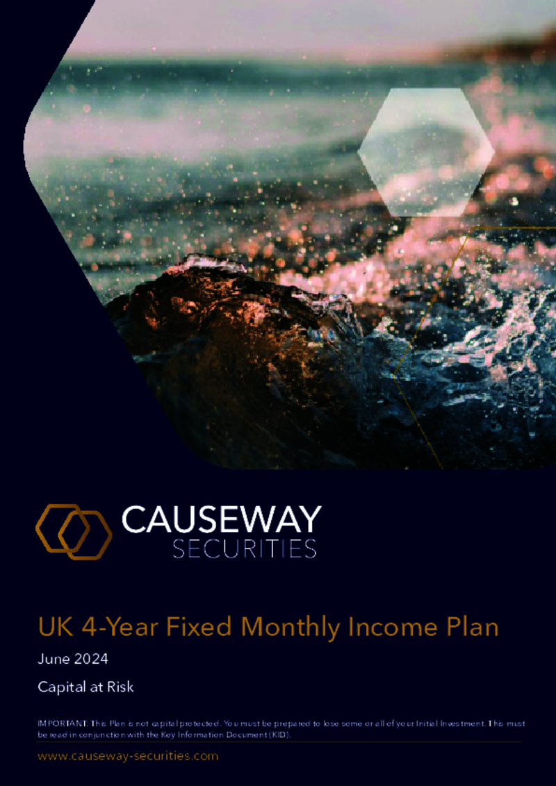 Causeway Securities UK 4-Year Fixed Monthly Income Plan - June 2024