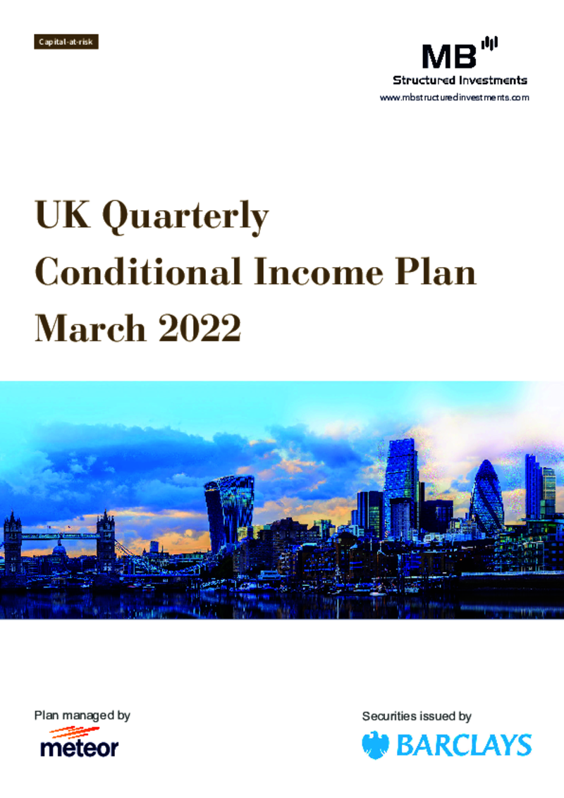 MB Structured Investments UK Quarterly Contingent Income Plan  March 2022