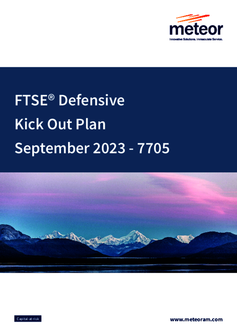 Meteor FTSE® Defensive Kick Out Plan September 2023 - 7705