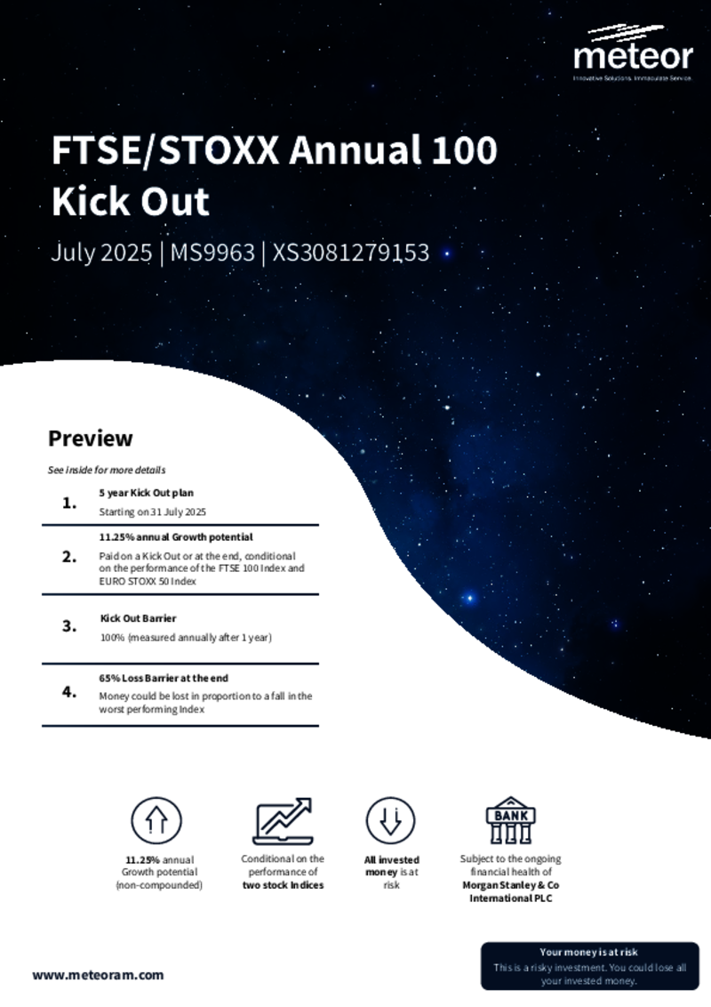 Meteor FTSE/STOXX Annual 100 Kick Out Plan July 2025 - MS9963         