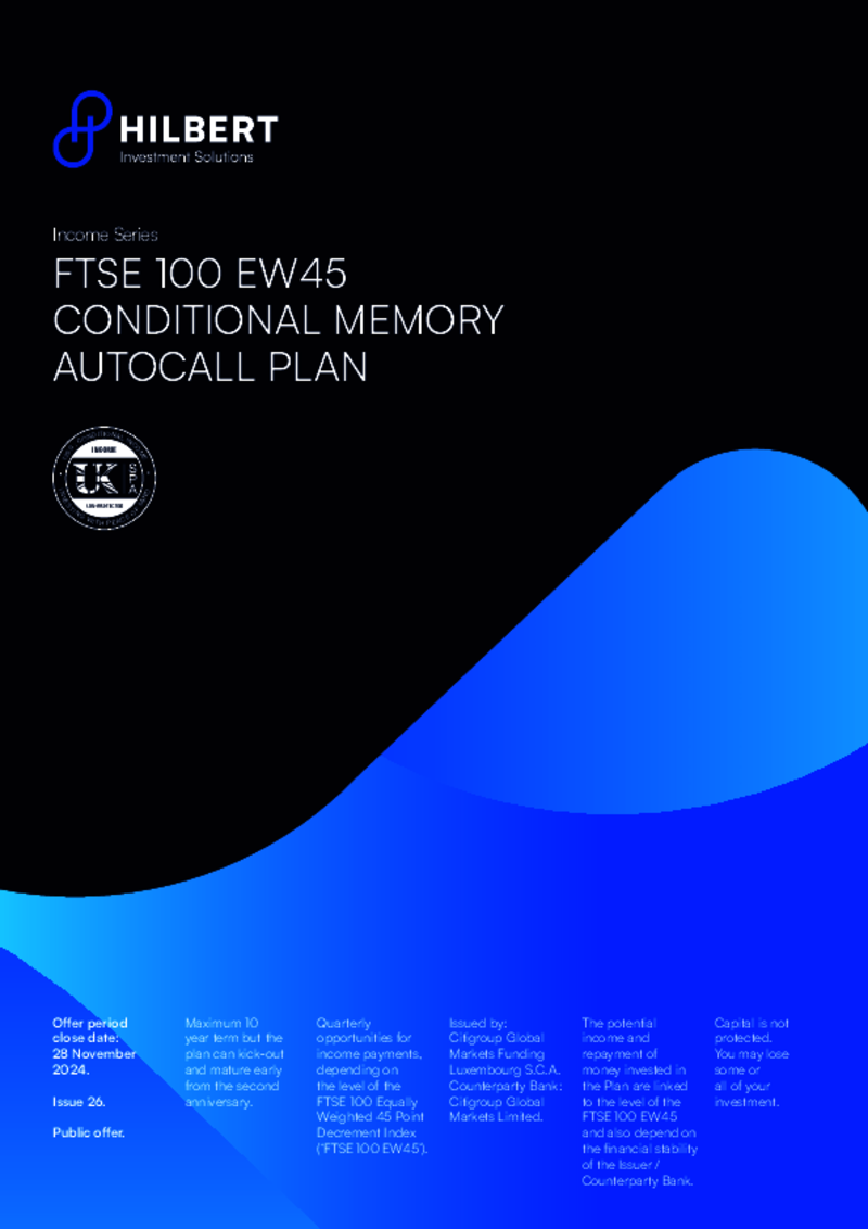 Hilbert FTSE 100 EW45 Conditional Memory Autocall Plan Issue 26 - November 2024