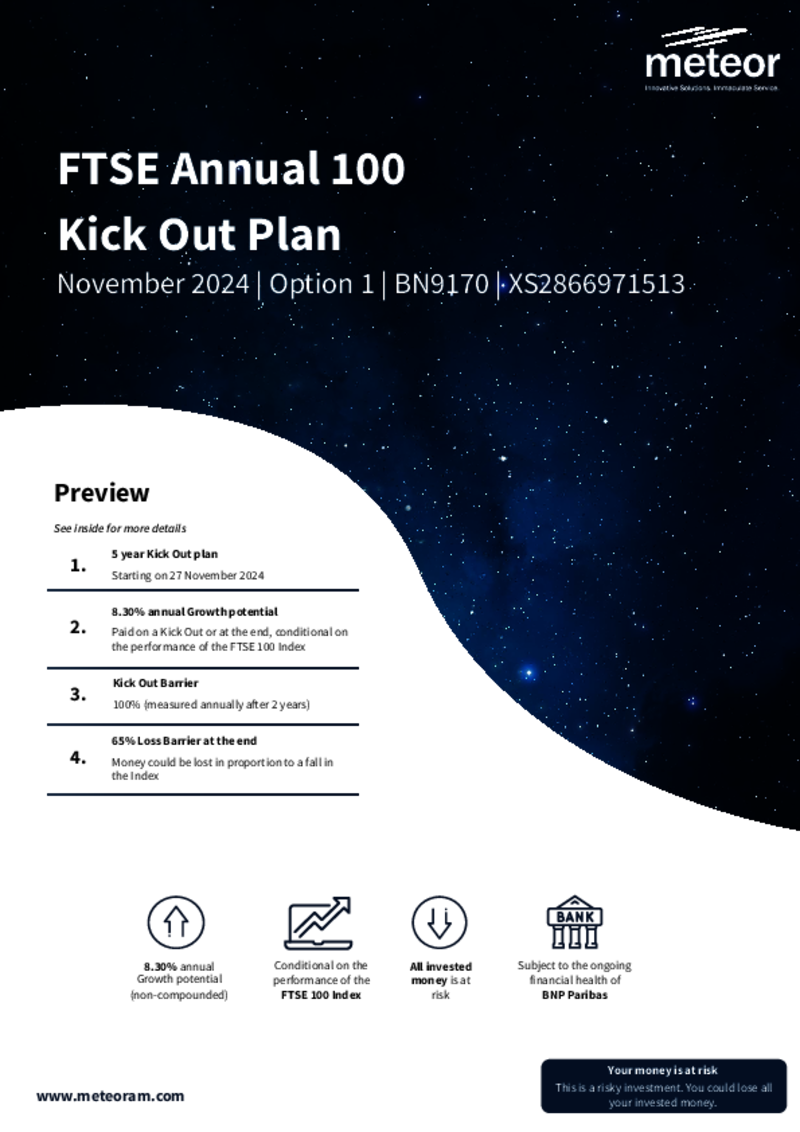 Meteor FTSE Annual 100 Kick Out Plan November 2024  Option 1 - BN9170