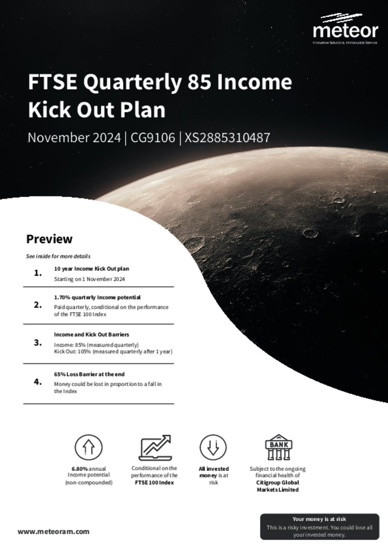 Meteor FTSE Quarterly 85 Income Kick Out Plan November 2024 - CG9106