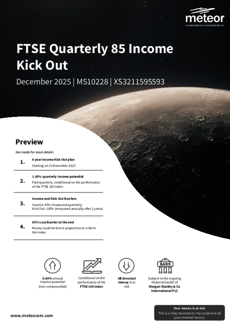 Meteor FTSE Quarterly 85 Income Kick Out Plan December 2025 - MS10228