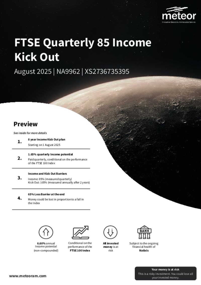 Meteor FTSE Quarterly 85 Income Kick Out Plan August 2025 - NA9962