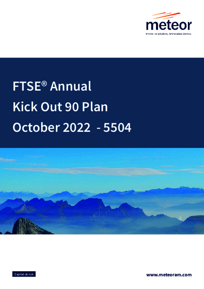 Meteor FTSE Annual Kick Out 90 Plan October 2022 - 5504