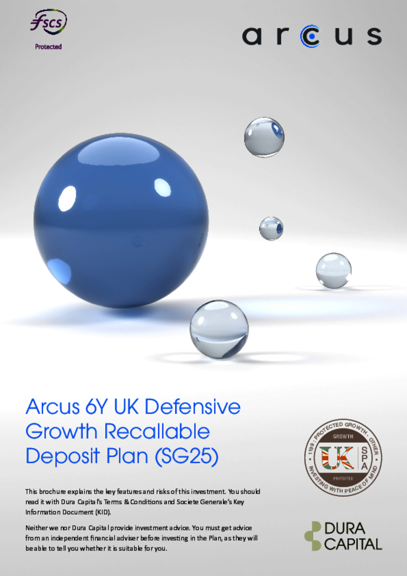 Arcus 6Y UK Defensive Growth Recallable Deposit Plan (SG25)