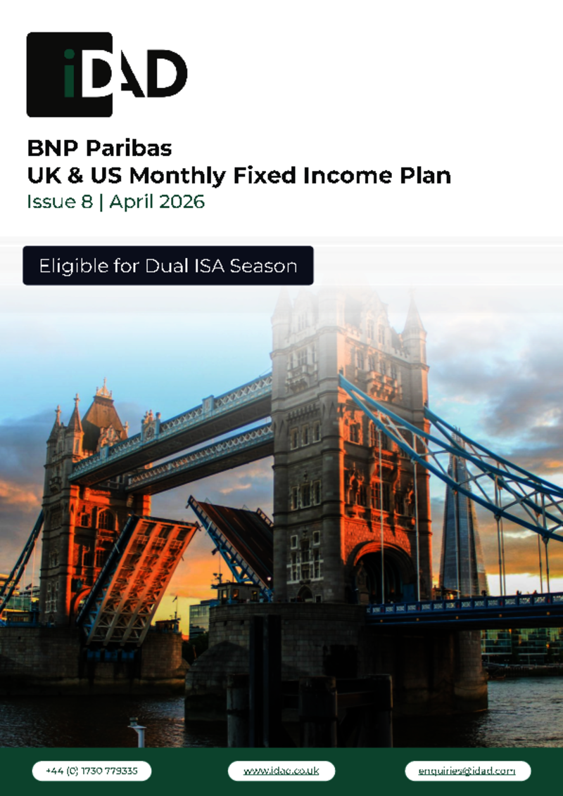 IDAD BNP Paribas UK & US Monthly Fixed Income Plan Issue 8 - April 2026