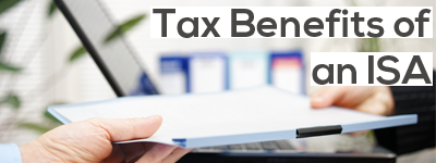 Tax Benefits of an ISA - Investment & Insurance Blog